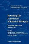 Revisiting the Foundations of Relativistic Physics - Festschrift in Honor of John Stachel