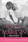 Joe and Marilyn - Legends in Love