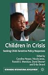 Children in Crisis - Seeking Child-Sensitive Policy Responses