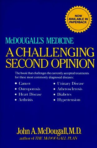 A Challenging Second Opinion by John A., M.D. McDougall
