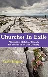 Churches in Exile - Alternative Models of Church for Ireland in the 21st Century