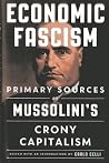 Economic Fascism - Primary Sources on Mussolini's Crony Capitalism