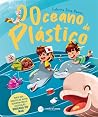 O Oceano de Plástico