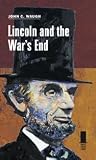 Lincoln and the War's End