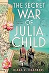 The Secret War of Julia Child