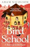 Bird School - A Beginner in the Wood