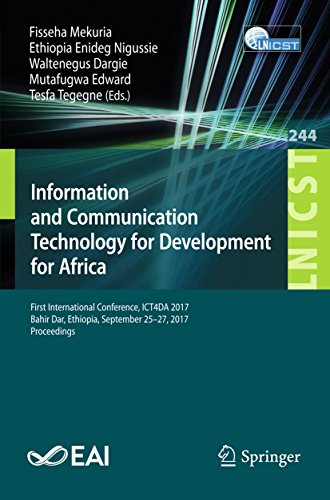 Information and Communication Technology for Development for Africa - First International Conference, ICT4DA 2017, Bahir Dar, Ethiopia, September 25–27, ... Telecommunications Engineering Book 244)
