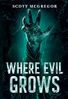 Where Evil Grows