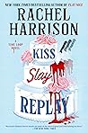 Kiss Slay Replay