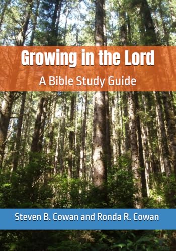 Growing in the Lord - A Bible Study Guide