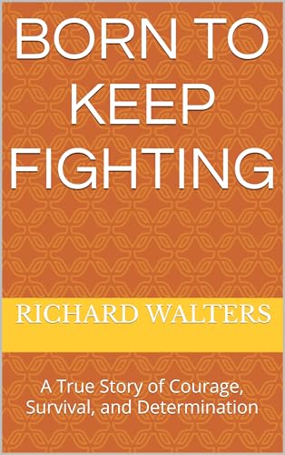 Against All Odds - A True Story of Courage, Survival, and Determination