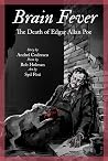 Brain Fever - The Death of Edgar Allan Poe