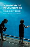 A Pedagogy of Multiliteracies - Learning by Design