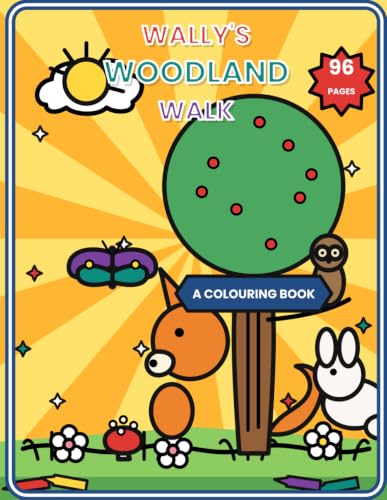 Animal Colouring Book for Kids - Wally's Woodland Walk - 96 Fun and Easy Colouring Pages for Boys and Girls, Ages 3-6