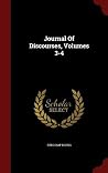 Journal Of Discourses, Volumes 3-4