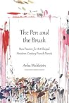 The Pen and the Brush - How Passion for Art Shaped Nineteenth-Century French Novels