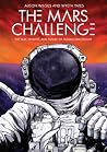 The Mars Challenge - The Past, Present, and Future of Human Spaceflight