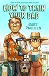 How to Train Your Dad