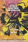 Between Catastrophe and Revolution
