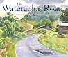 The Watercolor Road