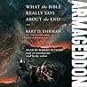 Armageddon - What the Bible Really Says about the End