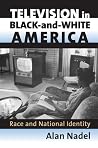 Television in Black-And-White America - Race and National Identity