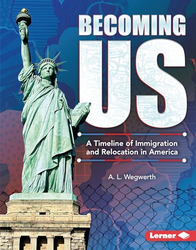 Becoming US - A Timeline of Immigration and Relocation in America