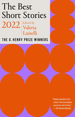 The Best Short Stories 2022. The O. Henry Prize Winners