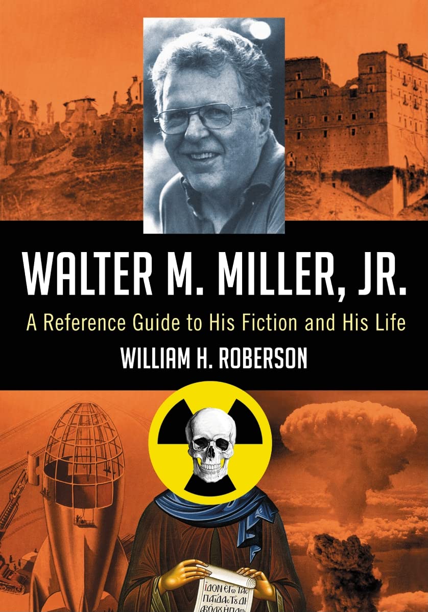 Walter M. Miller, Jr. - A Reference Guide to His Fiction and His Life