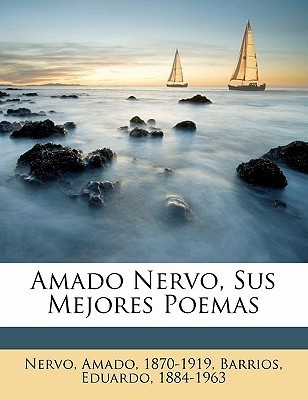 Amado Nervo, sus mejores poemas