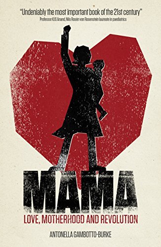 Mama - Love, Motherhood and Revolution